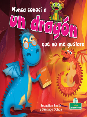 cover image of Nunca conocí a un dragón que no me gustara